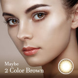 Maybe 2 Color Brown Contact Lenses - Olens